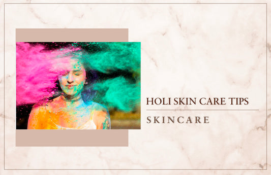 Holi Skin Care Tips