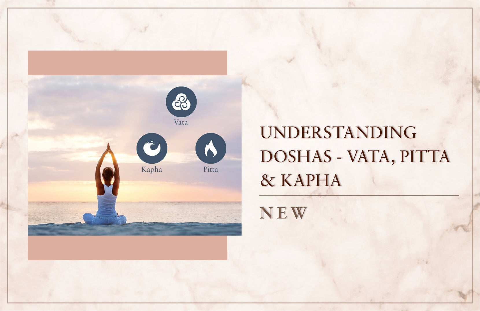 Understanding Doshas : Vatta, Pitta & Kapha