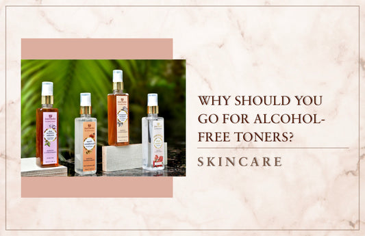 Why Should You Go For Alcohol-Free Toners?