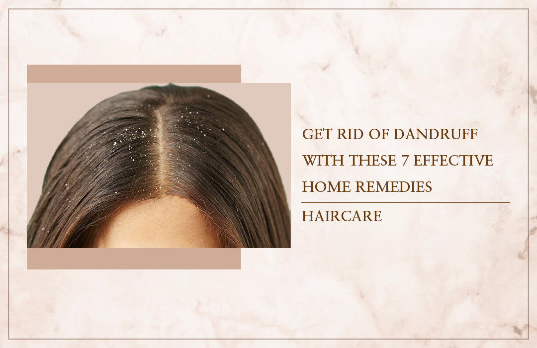 Get Rid Of Dandruff With These 7 Effective Home Remedies